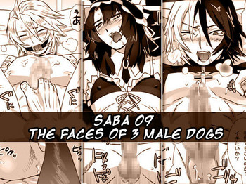 Saba 09: Santou no Osuinu | Saba 09: The Faces of 3 Male Dogs