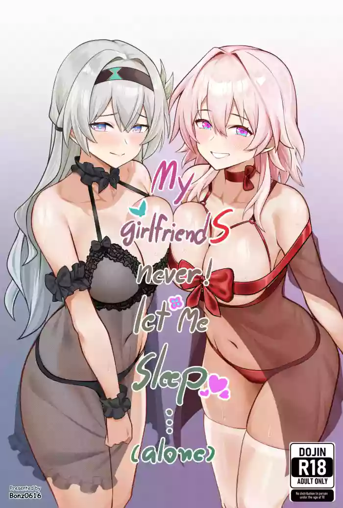 My Girlfriends Never! Let me sleep...