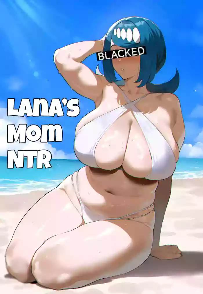 Lana's Mom NTR + Extras